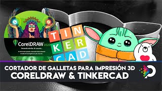 Cortador de Galletas para Impresión 3D con CorelDRAW amp Tinkercad [upl. by Asereht628]