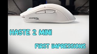 Hyper X Haste 2 Mini First Impressions [upl. by Wesa]