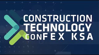 Construction Technology ConFex KSA 2024  Attend Now [upl. by Hecht]