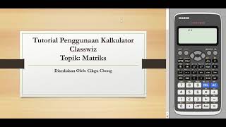 Tutorial Penggunaan Kalkulator Classwiz Matriks [upl. by Ayoj]