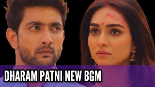 Dharam Patni New BGM  Ep 86 [upl. by Aerua]