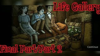 Life Gallery  Final Part Gameplay Walkthrough [upl. by Ennyl]