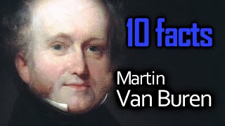 10 Martin Van Buren Facts [upl. by Cyrille363]