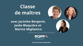 RQPP  Classe de maîtres avec Jacinthe Bergevin Josée Blaquière et Marine Miglianico [upl. by Netsyrc]