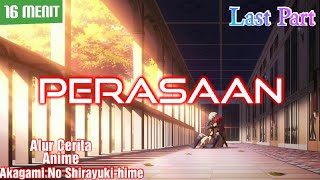 Perasaan  Alur Cerita Anime Akagami no Shirayuki hime  Last Part [upl. by Annayr538]