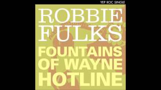 Robbie Fulks Fountains of Wayne Hotline [upl. by Oijile]