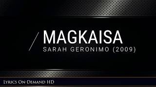 Sarah Geronimo  Magkaisa  Lyrics OnDemand in HD LODI HD [upl. by Ylnevaeh]