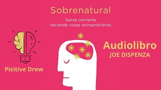 JOE DISPENZA  SOBRENATURAL AUDIOLIBRO  CAP 7 [upl. by Sihun]