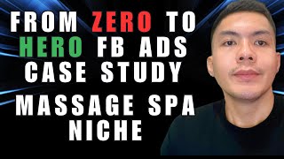 HOW TO RUN FACEBOOK ADS FOR MASSAGE SPA 7 FIGURE CASE STUDY [upl. by Yatnuahc]