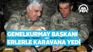 Genelkurmay Başkanı erlerle karavana yedi [upl. by Alidis]