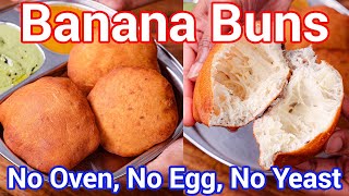 Banana Buns Recipe  No Oven No Egg No Yeast Puffy Deep Fried Bread  Mangalore Banana Poori [upl. by Kyred243]