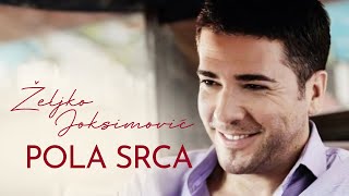 Željko Joksimović  Pola srca Official Music Audio 2009 [upl. by Viola186]