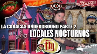 LOCALES NOCTURNOS LA CARACAS UNDERGROUND PARTE 2 [upl. by Sirrad]