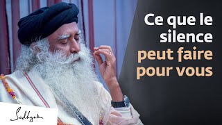 Pourquoi le silence estil essentiel   Sadhguru Français [upl. by Lisab]