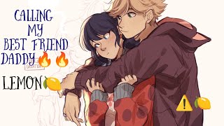 Calling My Best Friend Daddy 🔥⚠️Lemon 🍋Spicy🔥 A miraculous ladybug texting story  One shot [upl. by Etsirk920]