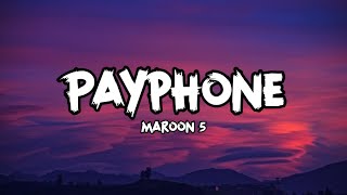 Maroon 5 Payphone Lyrics [upl. by Eiba]