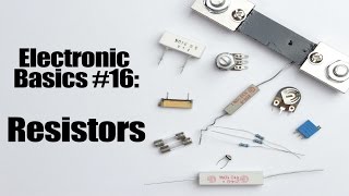 Electronic Basics 16 Resistors [upl. by Ruscio]