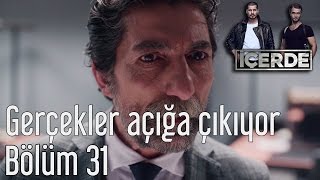 İçerde 31 Bölüm  Gerçekler Açığa Çıkıyor [upl. by Ahsitneuq]