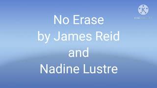 No Erase by James Reid and Nadine LustreLyrics [upl. by Aleksandr568]