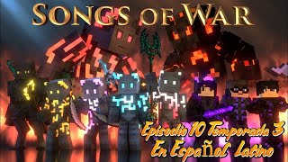 Songs Of War Episodio 10 Temporada 3  En Español Latino [upl. by Nosnorb]