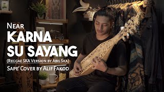 Near  Su Sayang Reggae SKA Version Sape Cover by Alif Fakod [upl. by Katrine]