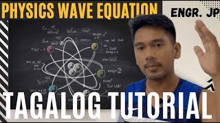 Physics Wave Equation Tagalog Tutorial [upl. by Airetas95]