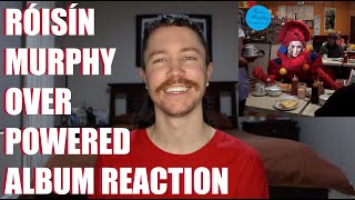 RÓISÍN MURPHY  OVERPOWERED ALBUM REACTION [upl. by Stephannie]