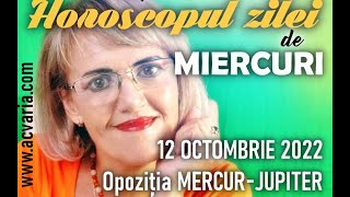 ⭐ HOROSCOPUL DE MIERCURI12 OCTOMBRIE 2022 cu astrolog Acvaria [upl. by Harrison]