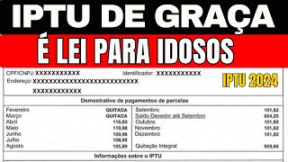 IPTU DE GRAÇA IDOSO COM MAIS DE 60 ANOS TEM DIREITO A ESTA LEI FEDERAL [upl. by Kimbell]