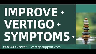 Improve Vertigo Symptoms [upl. by Alyad622]