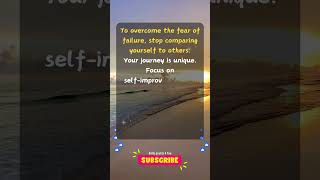 To Overcome the Fear of Failure Stop comparing yourself to others  lifelessons quotes [upl. by Ashbey958]