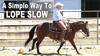 Horse Training To Lope Slow  How To Train A Horse To Lope Slow With Complete Control [upl. by Assirroc]