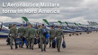 LAeronautica Militare torna in Nord America [upl. by Lounge996]