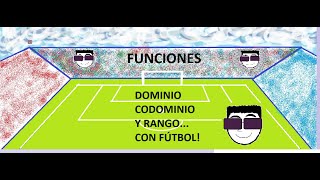 Dominio Codominio y rango de una función explicado con Fútbol [upl. by Nadirehs]