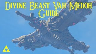 EASY Divine Beast Vah Medoh Guide amp How to Defeat Windblight Ganon Zelda Breath of the Wild [upl. by Svetlana667]