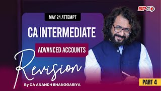 CA INTER ADV ACCOUNT REVISION PART 4 FOR MAY 2024 ATTEMPT BY CA ANANDH BHANGGARIYA [upl. by Akimit]