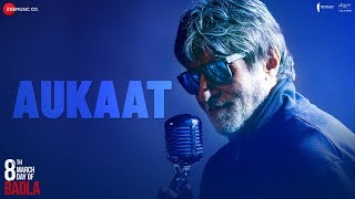 Aukaat  Badla  Amitabh Bachchan  Taapsee Pannu  Clinton Cerejo [upl. by Yadrahc]