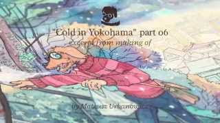 Cold In Yokohama making of part 06 [upl. by Christenson]