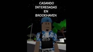 CASANDO INTERESADAS EN BROOKHAVEN 😂 part2 roblox brookhaven youtube [upl. by Mauer859]