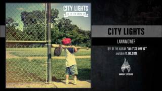 City Lights  Lawnmower [upl. by Nel]