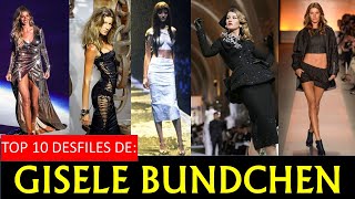 Top 10 Desfiles de Gisele Bundchen [upl. by Greenlee]