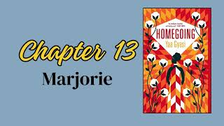 Homegoing Chapter 13 Audio quotMarjoriequot [upl. by Ajar]