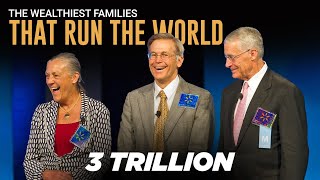 The Wealthiest Families that Run The World [upl. by Koblas]