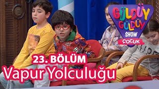 Güldüy Güldüy Show Çocuk 23 Bölüm Vapur Yolculuğu [upl. by Lamphere]