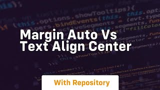 margin auto vs text align center [upl. by Elleirb423]