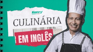 CULINÁRIA EM INGLÊS [upl. by Zelikow]