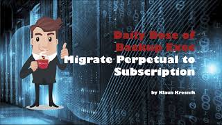 Backup Exec  Migrate your BE Perpetual License to BE Simple Subscription [upl. by Llebasi729]