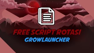 SCRIPT ROTASI GROWLAUNCHER GROWTOPIA [upl. by Anatnom]