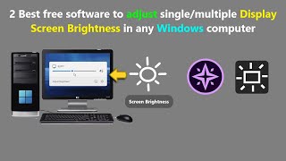 2 Best free software to adjust singlemultiple Display Screen Brightness in any Windows computer [upl. by Nodnarg909]