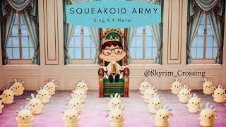 Squeakoid army sing KK metal Part 2 is up [upl. by Dardani]